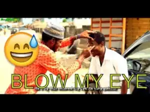 Video: Naijas Craziest – Blow My Eye